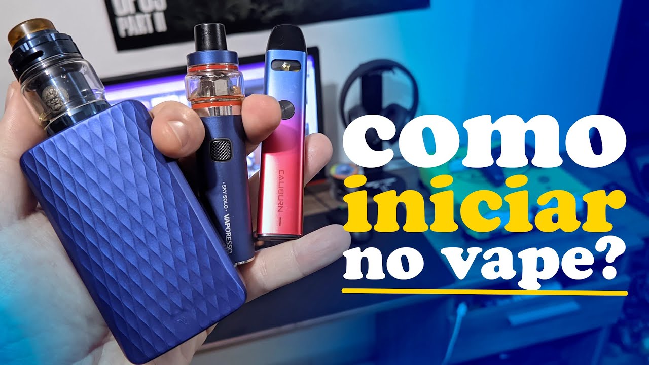 Vapes para iniciantes: Guia completo